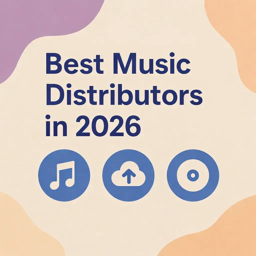 Best Music Distributors in 2026: Complete Guide - Complete Guide